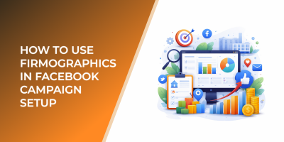 How to Use Firmographics in Facebook Campaign Setup