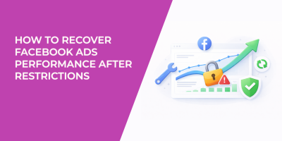 How to Recover Facebook Ads Performance After Restrictions