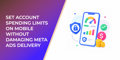 Set Account Spending Limits on Mobile Without Damaging Meta Ads Delivery