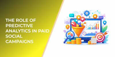 The Role of Predictive Analytics in Paid Social Campaigns
