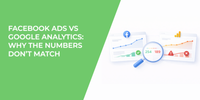 Facebook Ads vs Google Analytics: Why the Numbers Don’t Match