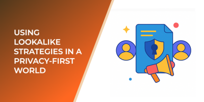 Using Lookalike Strategies in a Privacy‑First World