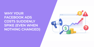 Why Your Facebook Ads Costs Suddenly Spike (Even When Nothing Changed)