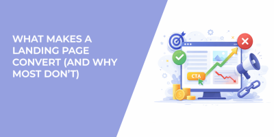 What Makes a Landing Page Convert (and Why Most Don’t)