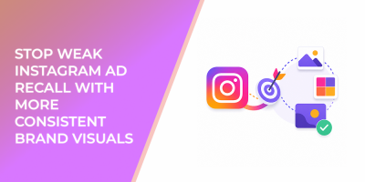 Stop Weak Instagram Ad Recall With More Consistent Brand Visuals