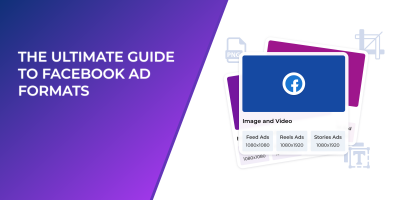 The Ultimate Guide to Facebook Ad Formats