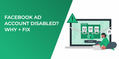 Facebook Ad Account Disabled? Why + Fix