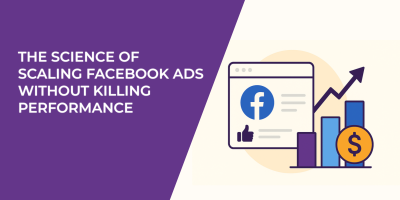 The Science of Scaling Facebook Ads Without Killing Performance