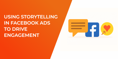 Using Storytelling in Facebook Ads to Drive Engagement