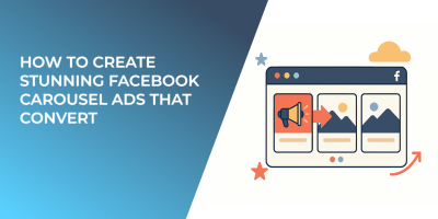 How to Create Stunning Facebook Carousel Ads That Convert