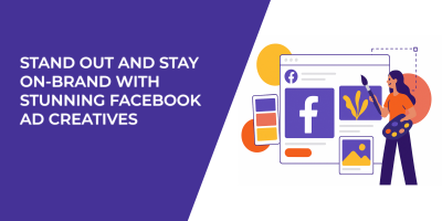 Stand Out and Stay On-Brand with Stunning Facebook Ad Creatives