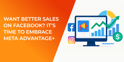 Want Better Sales on Facebook? It’s Time to Embrace Meta Advantage+