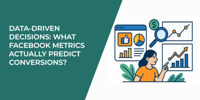 Data-Driven Decisions: What Facebook Metrics Actually Predict Conversions?