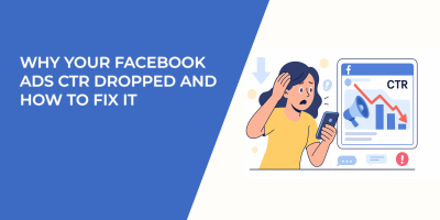 Why Your Facebook Ads CTR Dropped and How to Fix It