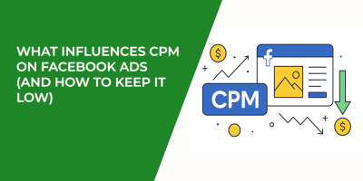 What Influences CPM on Facebook Ads (and How to Keep It Low)