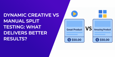 Dynamic Creative vs Manual Split Testing: What Delivers Better Results?