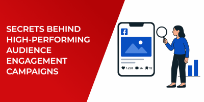 Secrets Behind High-Performing Audience Engagement Campaigns