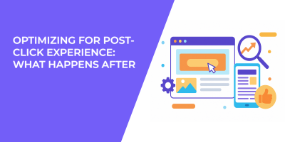 Optimizing for Post-Click Experience: What Happens After