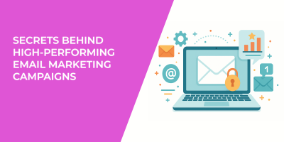 Secrets Behind High-Performing Email Marketing Campaigns