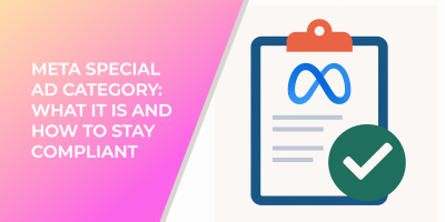 Meta Special Ad Category: What It Is and How to Stay Compliant