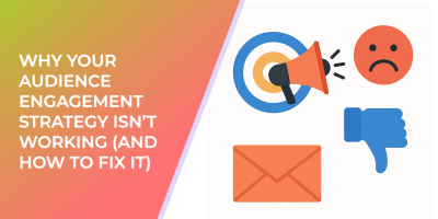 Why Your audience engagement Strategy Isn’t Working (And How to Fix It)