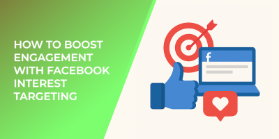 How to Boost Engagement with Facebook Interest Targeting