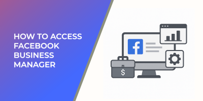 How to Access Facebook Business Manager
