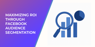 Maximizing ROI through Facebook Audience Segmentation