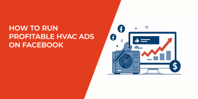 How to Run Profitable HVAC Ads on Facebook