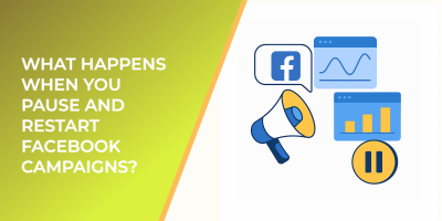 What Happens When You Pause and Restart Facebook Campaigns?
