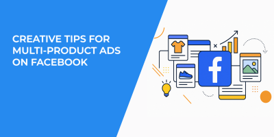 Creative Tips for Multi-Product Ads on Facebook