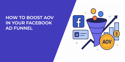 How to Boost AOV in Your Facebook Ad Funnel