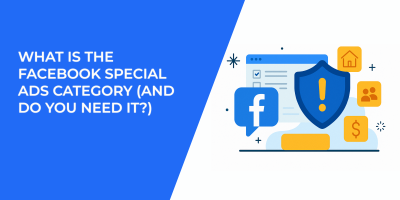 What Is the Facebook Special Ads Category (And Do You Need It?)