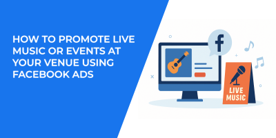 How to Promote Live Music or Events at Your Venue Using Facebook Ads