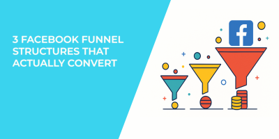 3 Facebook Funnel Structures That Actually Convert
