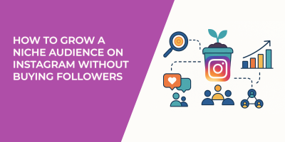 How to Grow a Niche Audience on Instagram Without Buying Followers