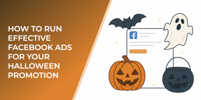 How to Run Effective Facebook Ads for Your Halloween Promotion