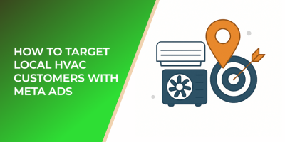 How to Target Local HVAC Customers With Meta Ads
