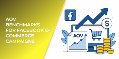 AOV Benchmarks for Facebook E-Commerce Campaigns
