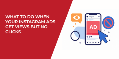 What to Do When Your Instagram Ads Get Views but No Clicks
