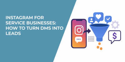 Instagram for Service Businesses: How to Turn DMs Into Leads