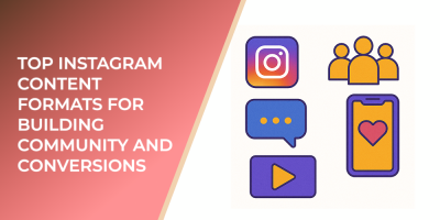 Top Instagram Content Formats for Building Community and Conversions