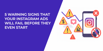 5 Warning Signs That Your Instagram Ads Will Fail Before They Even Start