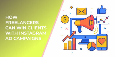 How Freelancers Can Win Clients with Instagram Ad Campaigns