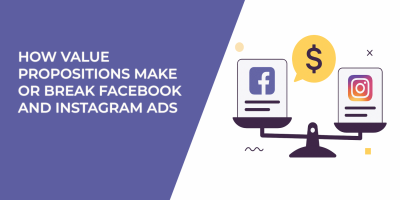 How Value Propositions Make or Break Facebook and Instagram Ads