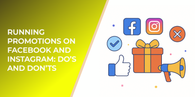 Running Promotions on Facebook and Instagram: Do’s and Don’ts