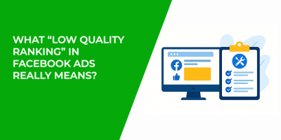 What “Low Quality Ranking” in Facebook Ads Really Means?