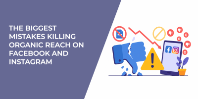 The Biggest Mistakes Killing Organic Reach on Facebook and Instagram