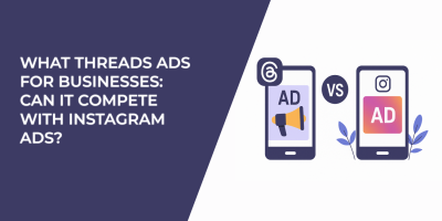 What Threads Ads for Businesses: Can It Compete With Instagram Ads?