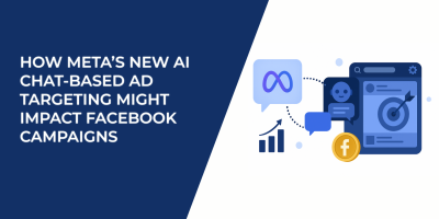 How Meta’s New AI Chat-Based Ad Targeting Might Impact Facebook Campaigns
